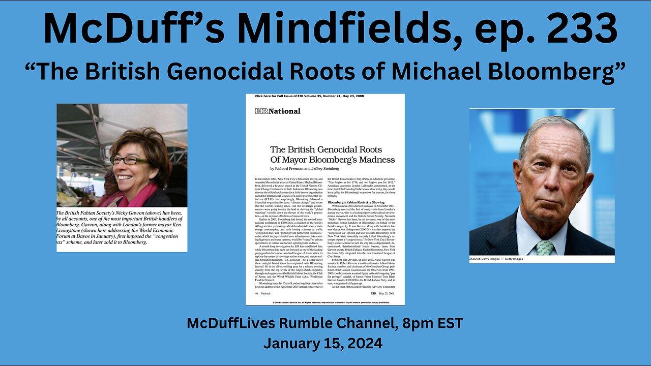 McDuff's Mindfields, ep. 233: "The British Genocidal roots of Michael Bloomberg" 011524
