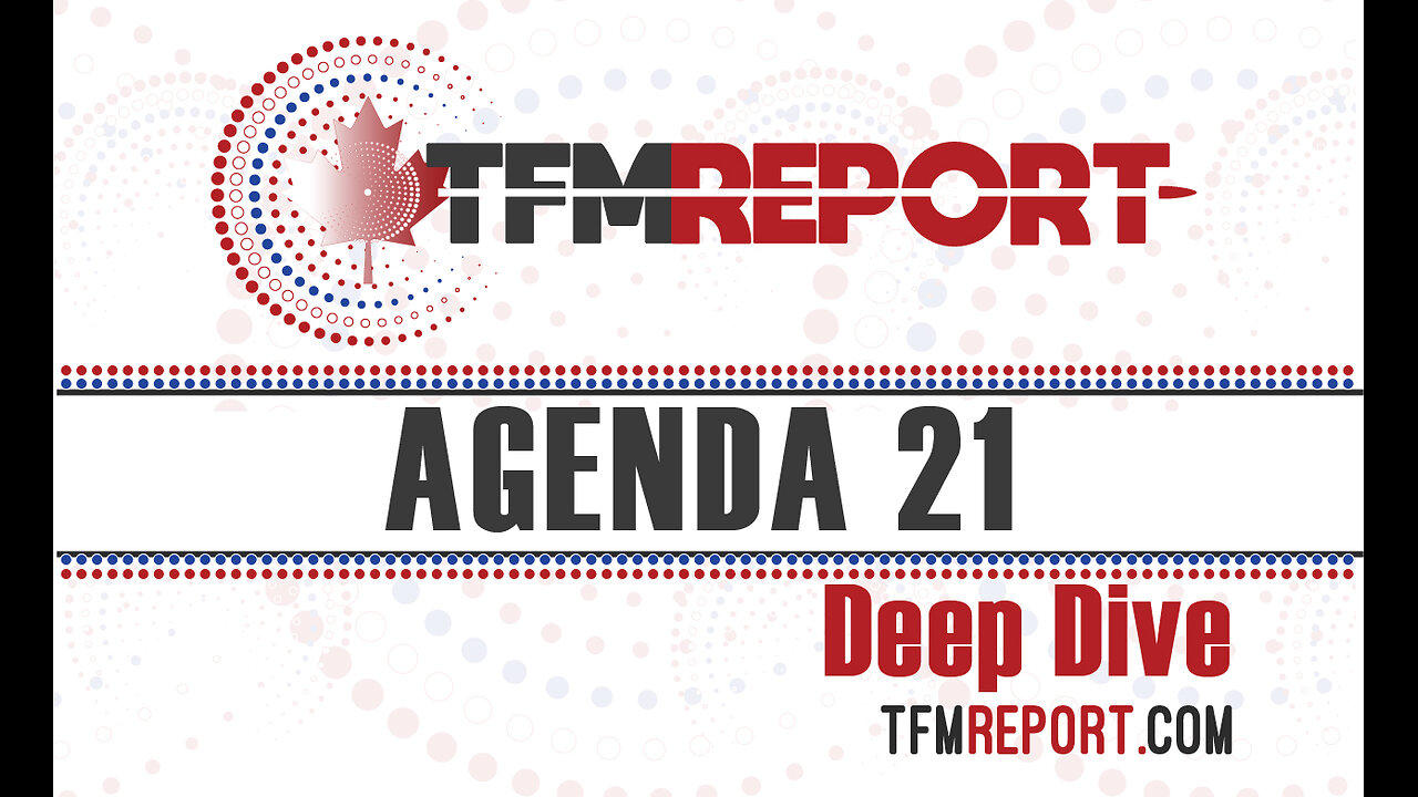 Deep Dive- Agenda 21