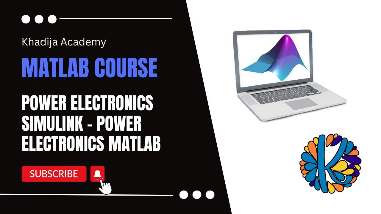 Power Electronics Simulink - Power Electronics MATLAB for MATLAB Online Course