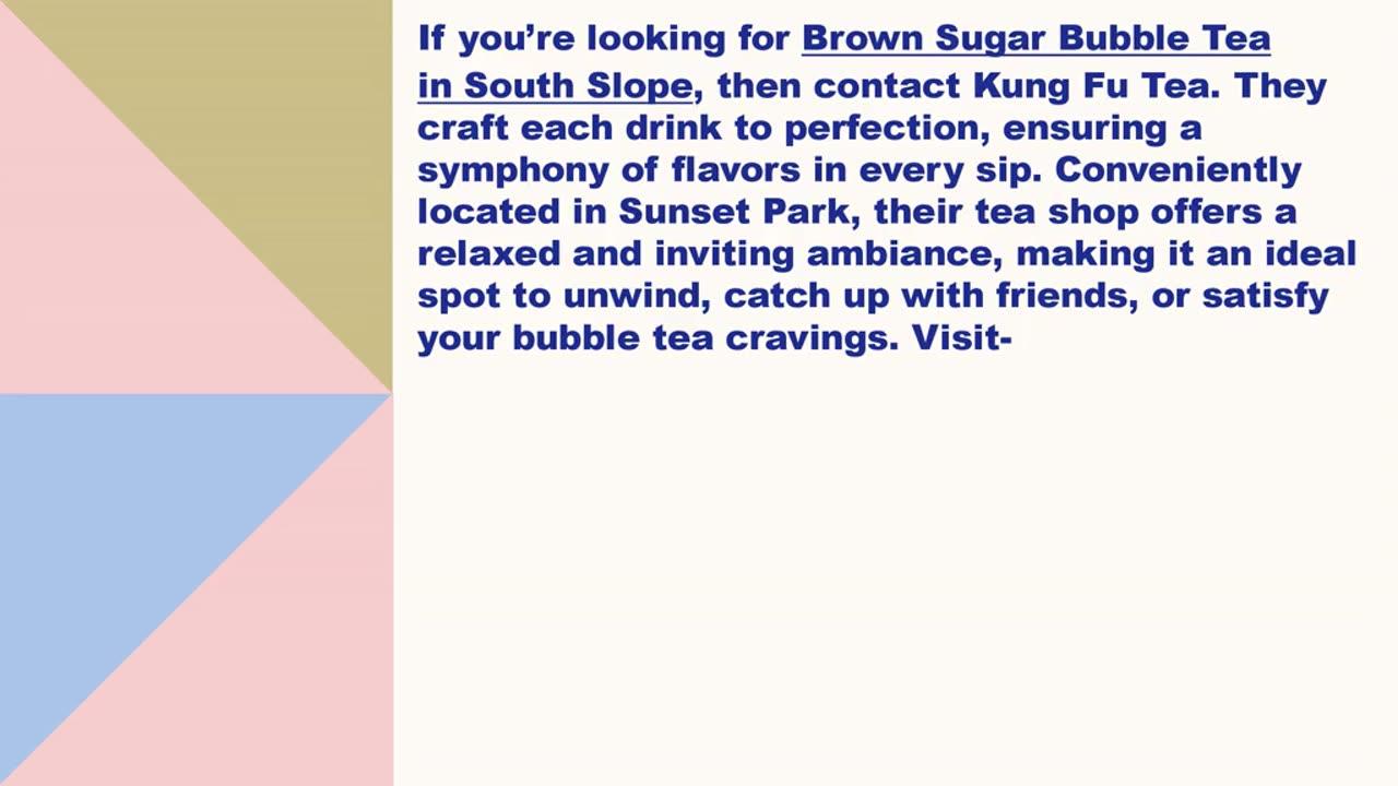 Best Brown Sugar Bubble Tea in South Slope
