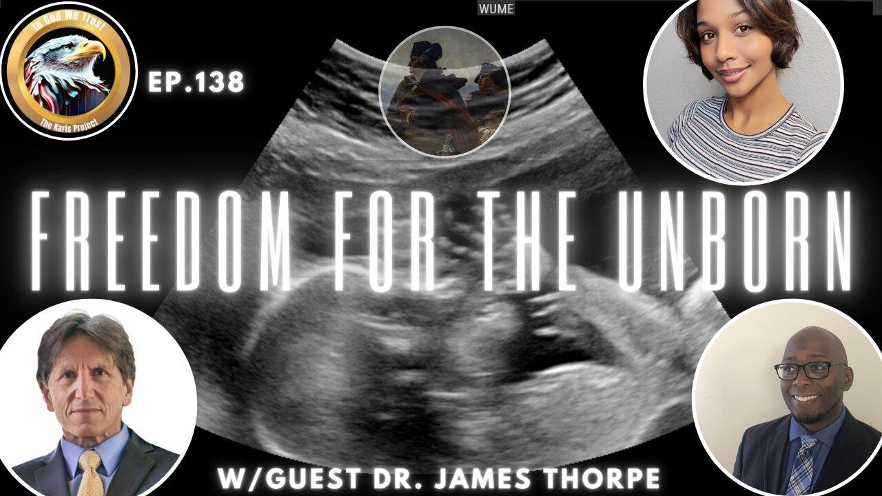 Ep. 138 – Freedom for the Unborn