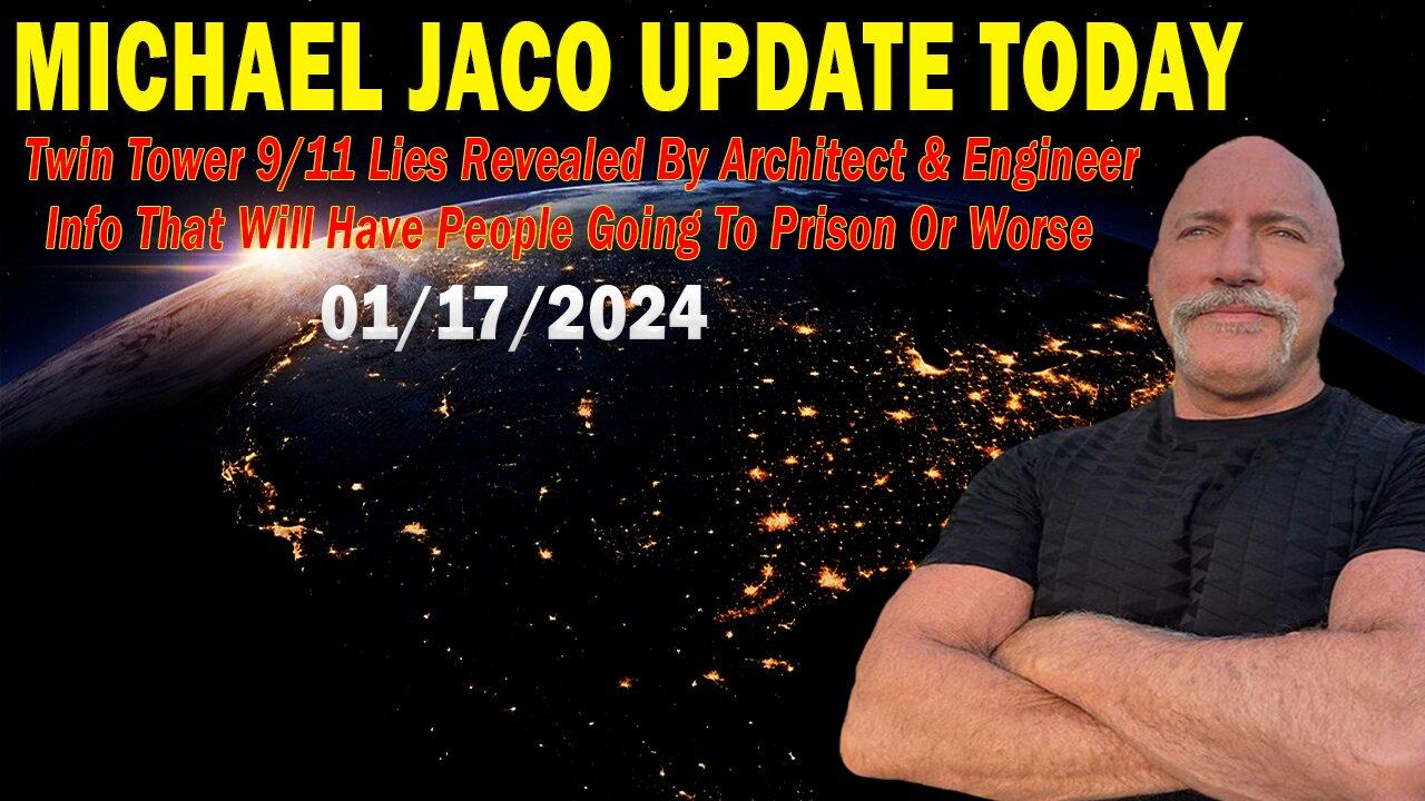 Michael Jaco Update Today: "Michael Jaco Important Update, January 17, 2024"