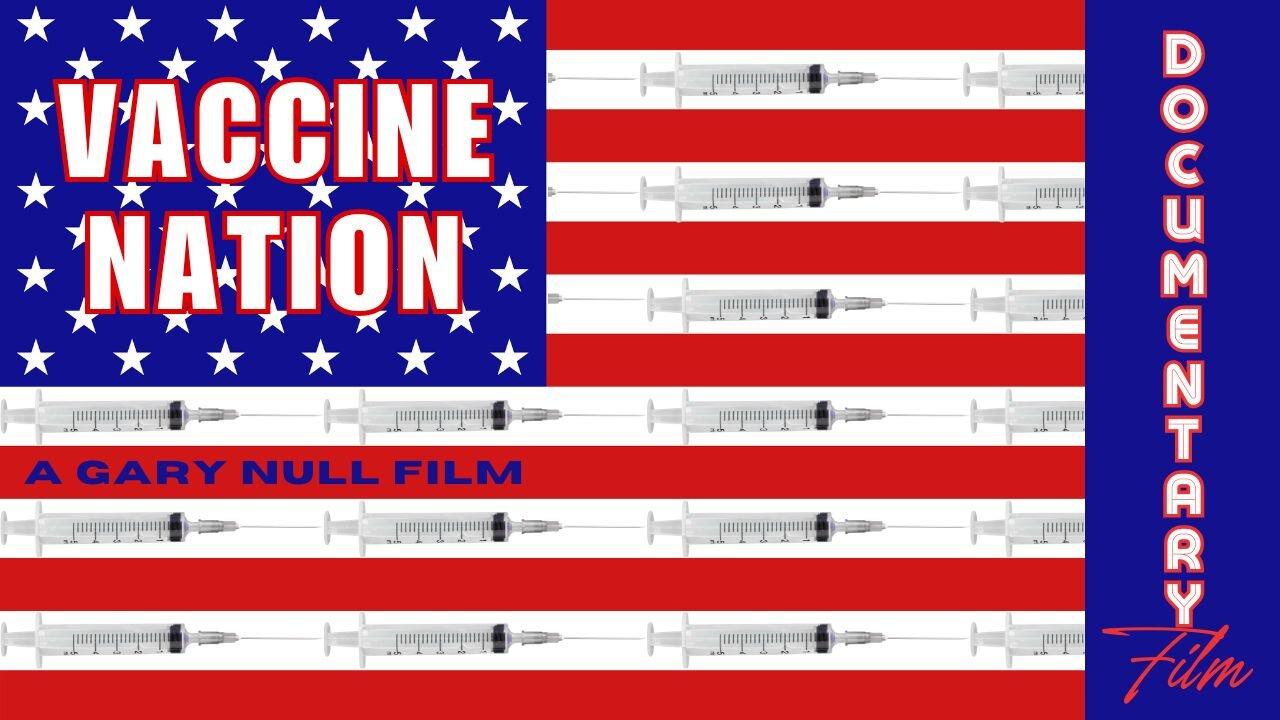 Documentary: Vaccine Nation 'Wednesday, Jan 17, 2024' (9:30a CST/10:30a EST)