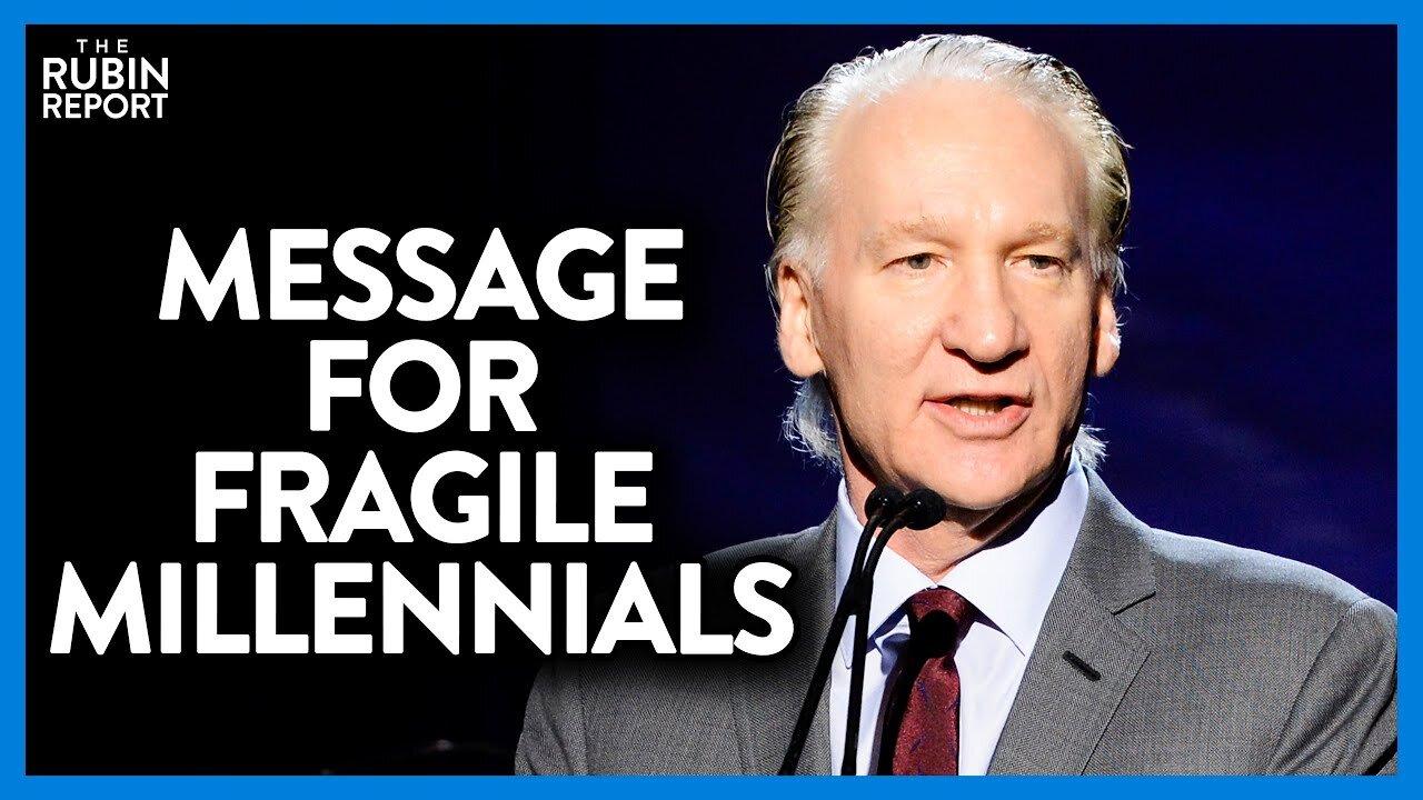 If Bill Maher’s Message Upsets You, Watch This