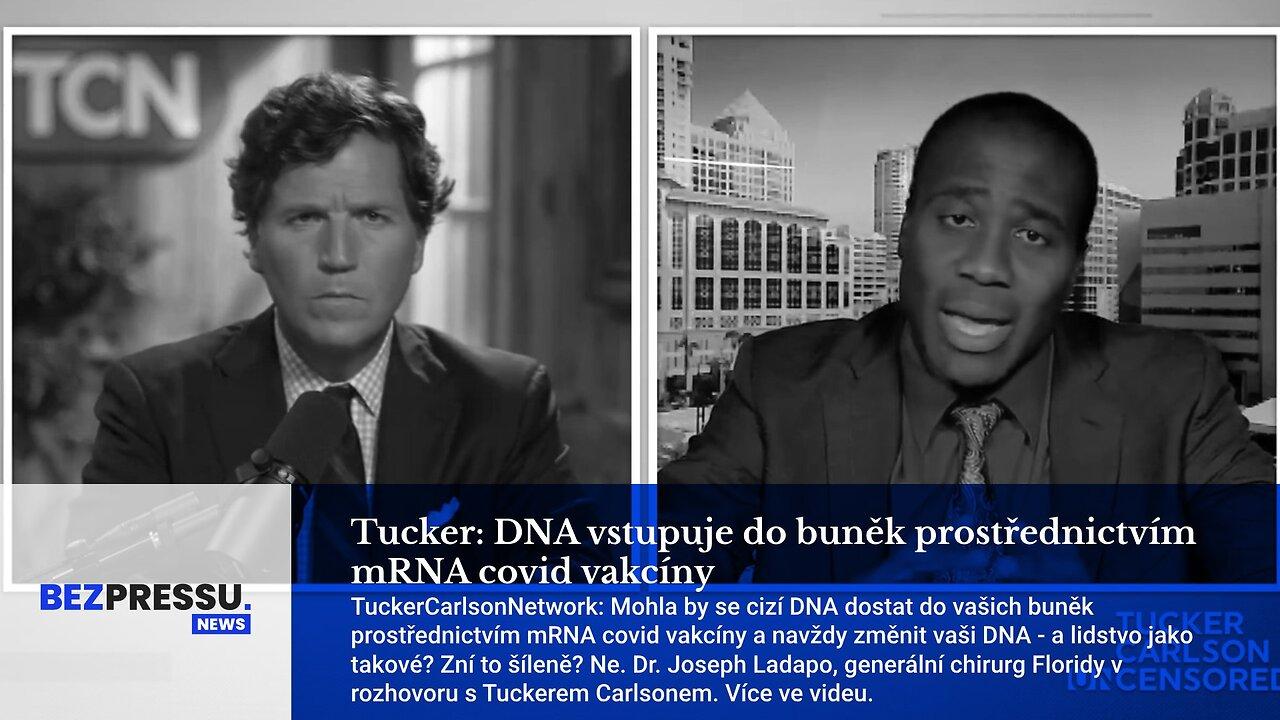Tucker: DNA vstupuje do buněk prostřednictvím mRNA covid vakcíny