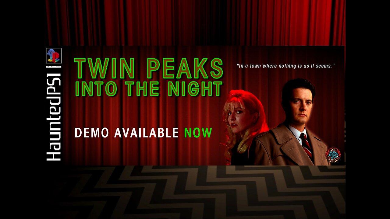 Twin Peaks: Into The Night PS1 Demo!