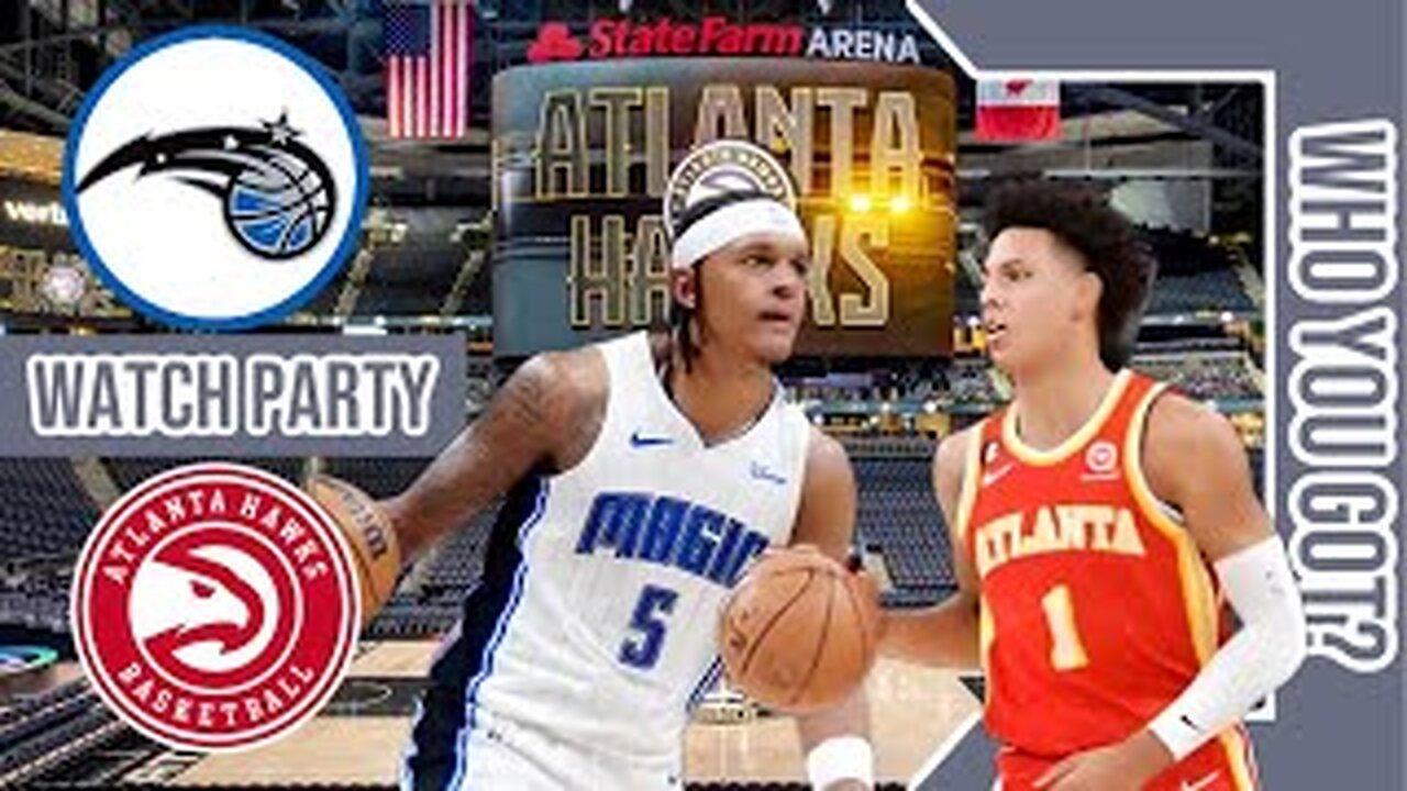 Orlando Magic vs Atlanta Hawks | Live Play by Play/Watch Party Stream | NBA 2023 Game 40