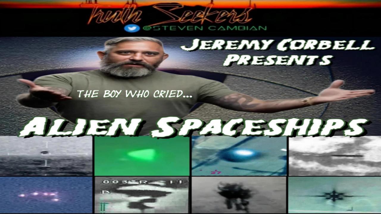 Jeremy Corbell : The boy who cried ALIEN SPACESHIPS! - newsR VIDEO