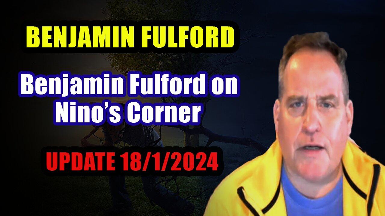 Benjamin Fulford Update Today 18/1/2024 One News Page VIDEO