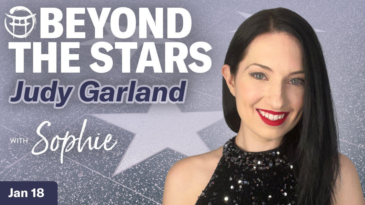 ✨Beyond the Stars with Sophie- JUDY GARLAND - JAN 18