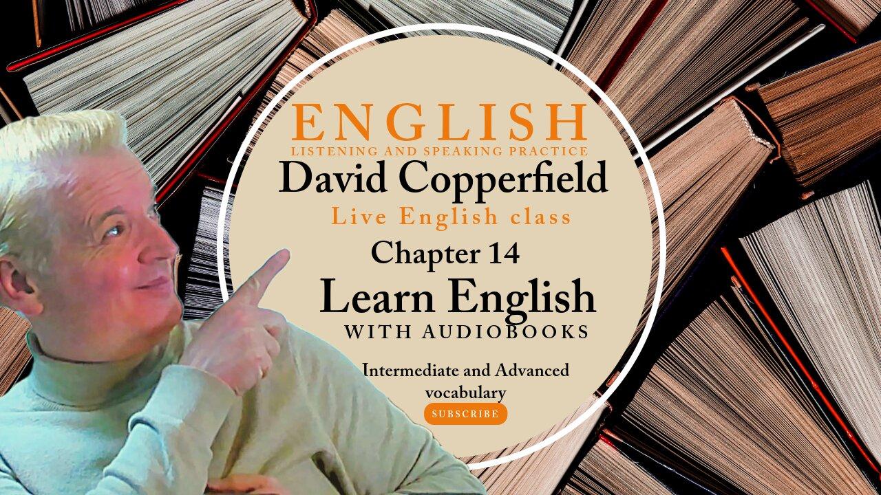 Learn English Audiobooks" David Copperfield" Chapter 14