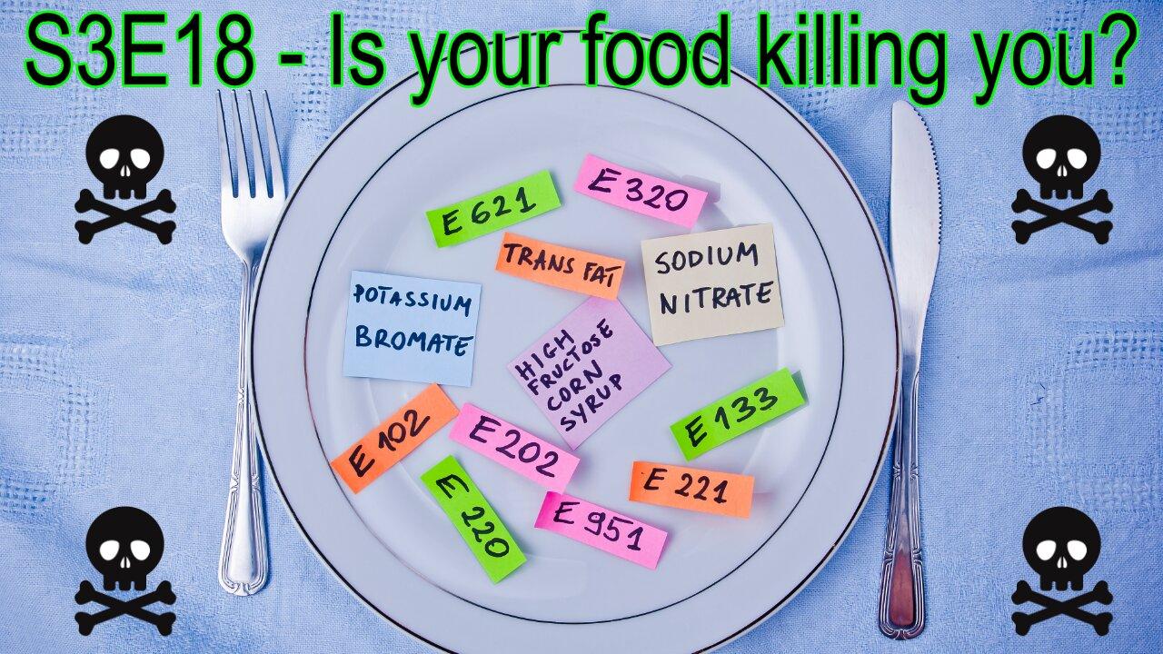 S3E18 - Is your food killing you?