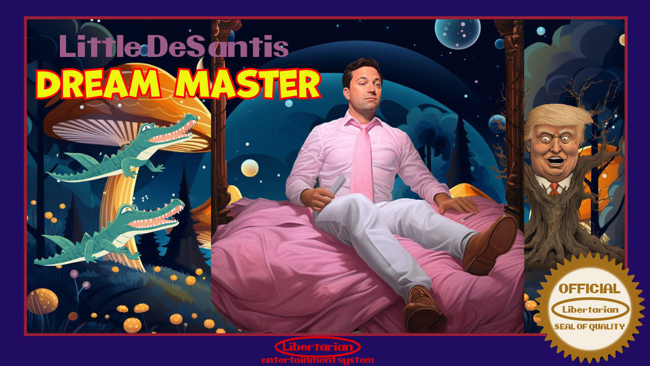 Little DeSantis: The Dream Master