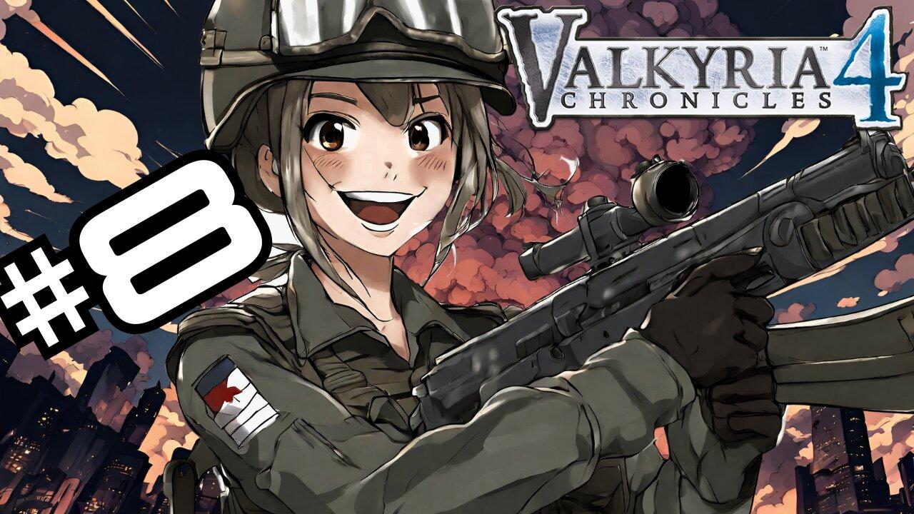 Loose Canons are my Favorite kind of Canons | Valkyria Chronicles 4 For the First Time!