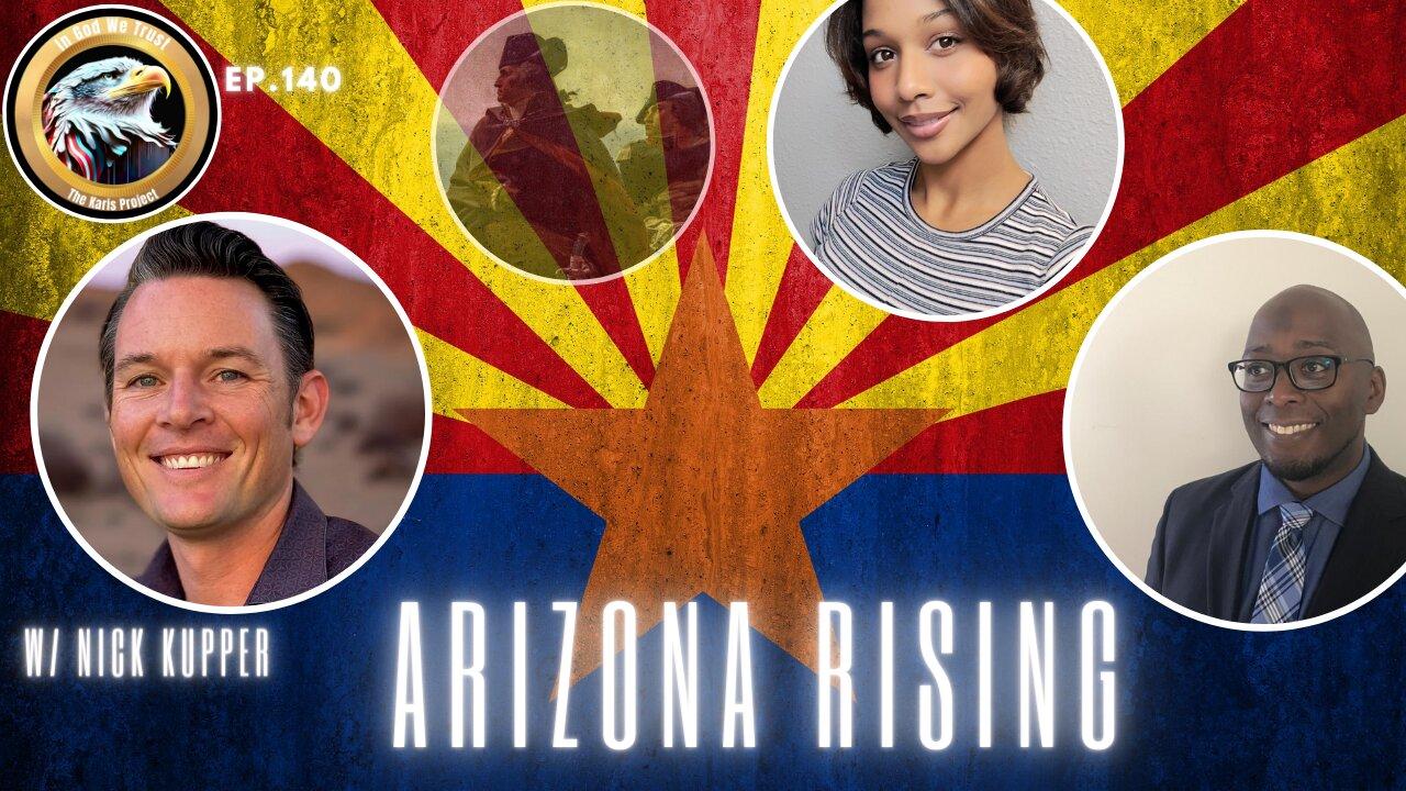 Ep. 140 – Arizona Rising