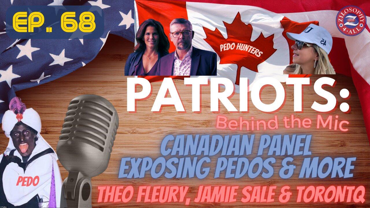 Patriots Behind The Mic #68 - Canadian Panel Exposing Pedos