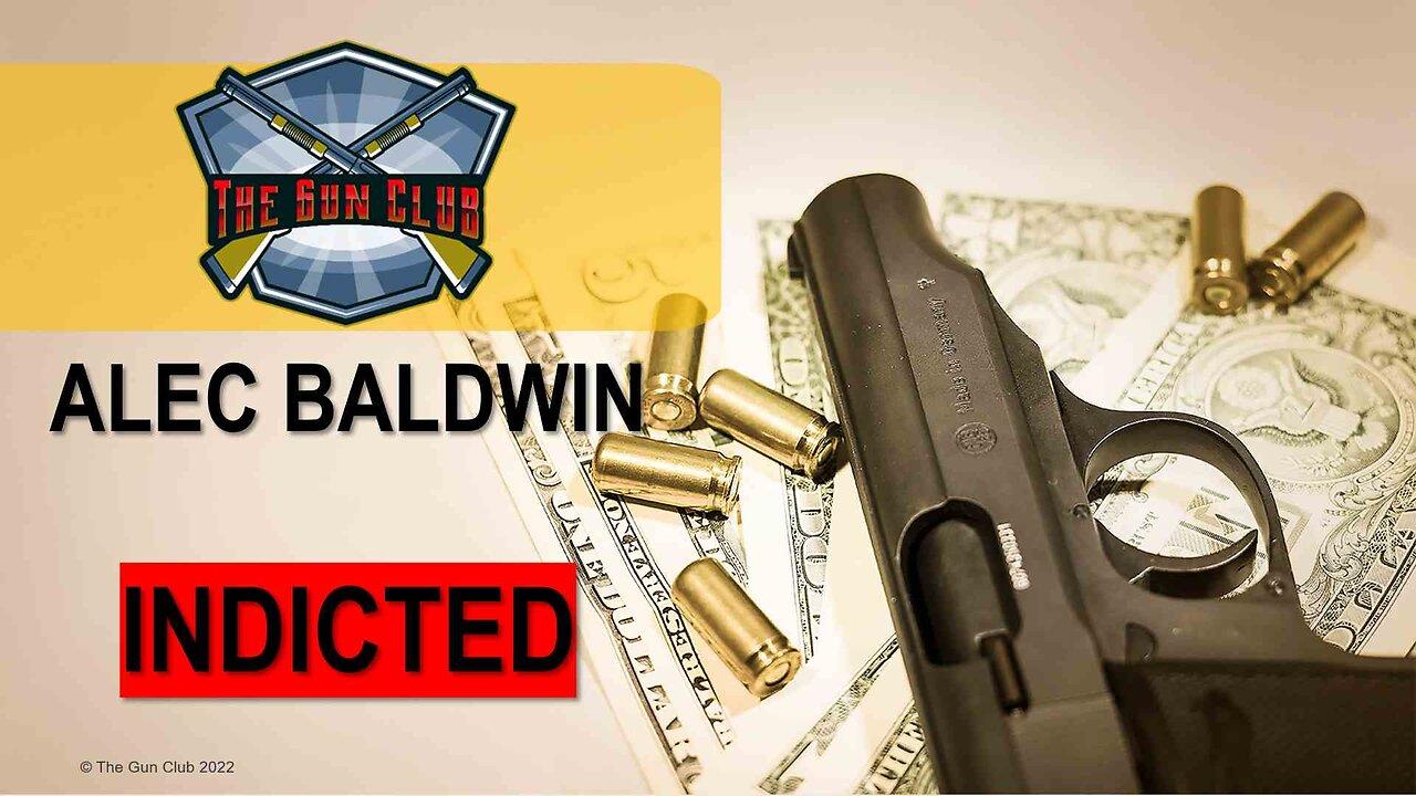 Alec Baldwin - INDICTED