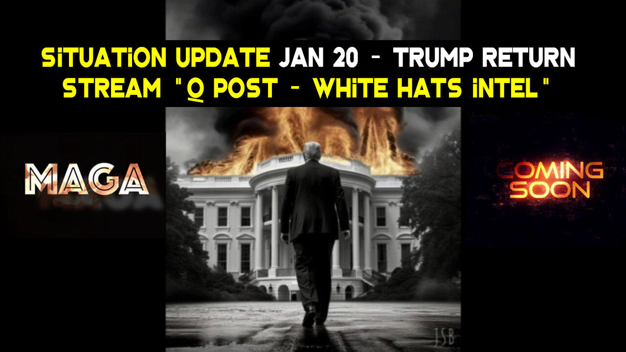Q Drop - Situation Update Stream 1.20.2Q24 ~ Trump Return - White Hat Intel