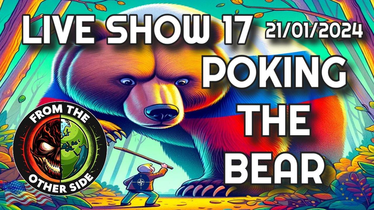 LIVE SHOW 17 - FROM THE OTHER SIDE - MINSK BELARUS - POKING THE BEAR