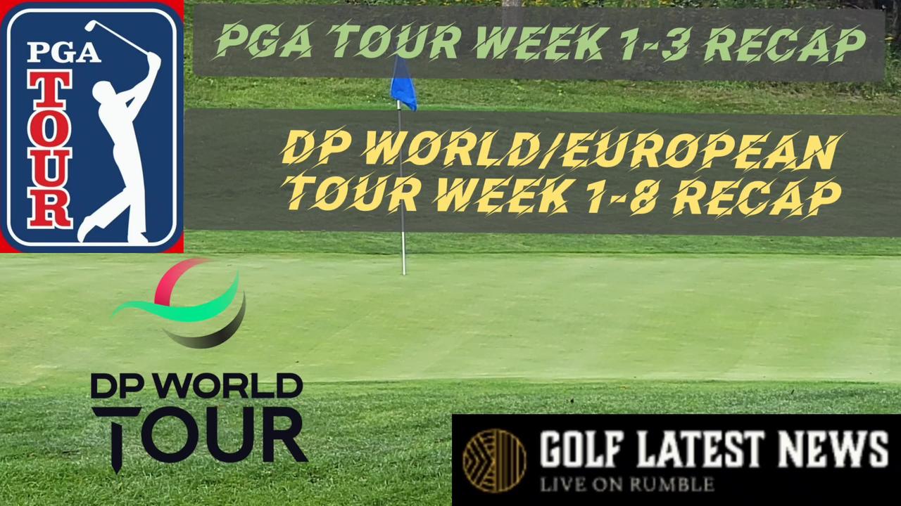 Live PGA TOUR + DP World Tour Recap Weeks 1-2 | Golf's Latest News Ep3