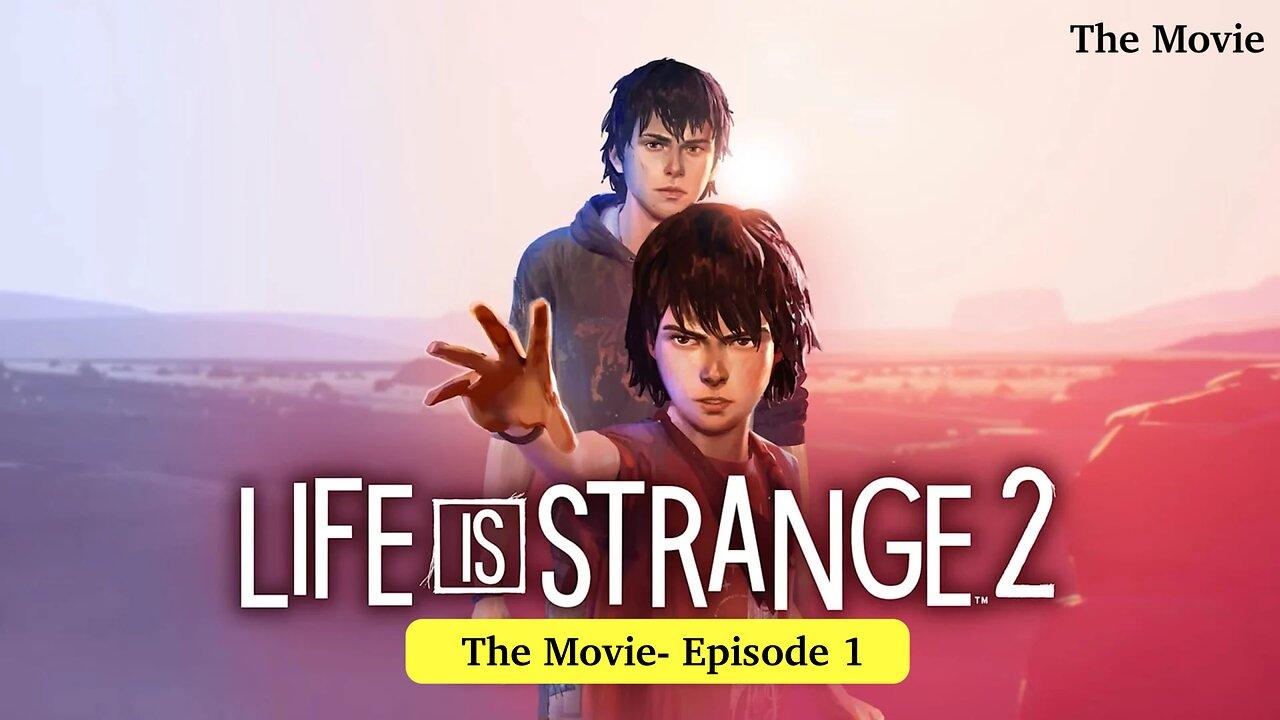 Life is Strange 2 The Movie Full HD Episode 1