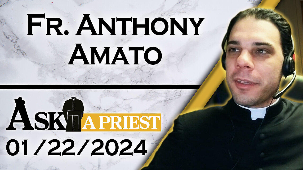 Ask A Priest Live with Fr. Anthony Amato - 1/22/24