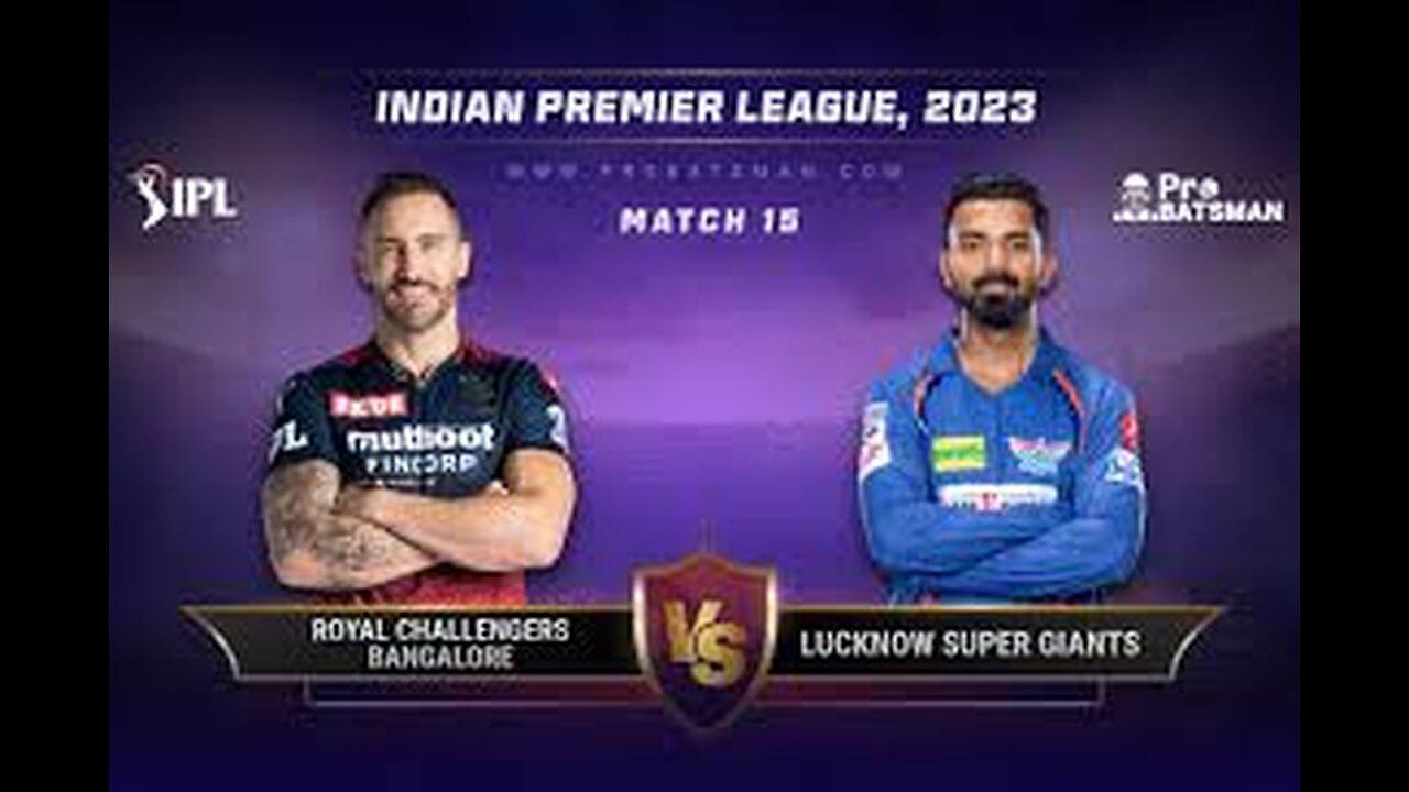 Match 15 | ROYAL CHALLENGES BANGALORE VS LUCKNOW SUPER GIANTS | FULL IPL MATCH HIGHLIGHTS