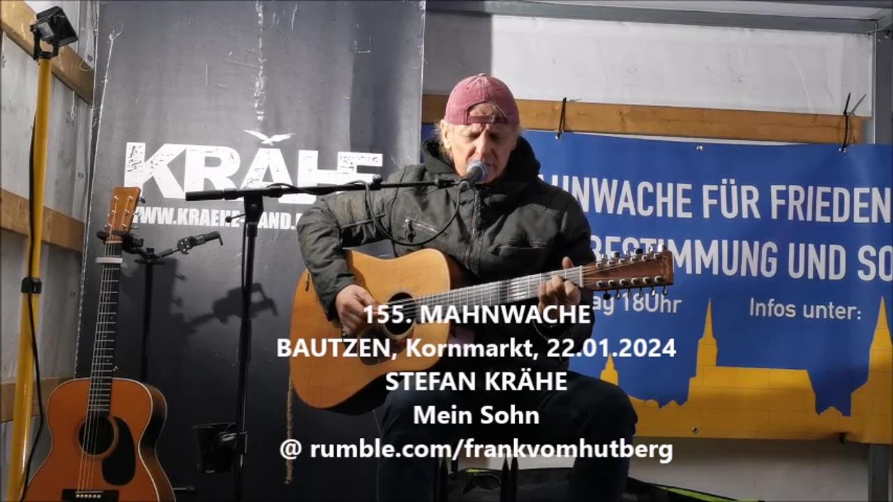 STEFAN KRÄHE - Mein Sohn - BAUTZEN, Kornmarkt, 22 01 2024, 155. MAHNWACHE 🕊