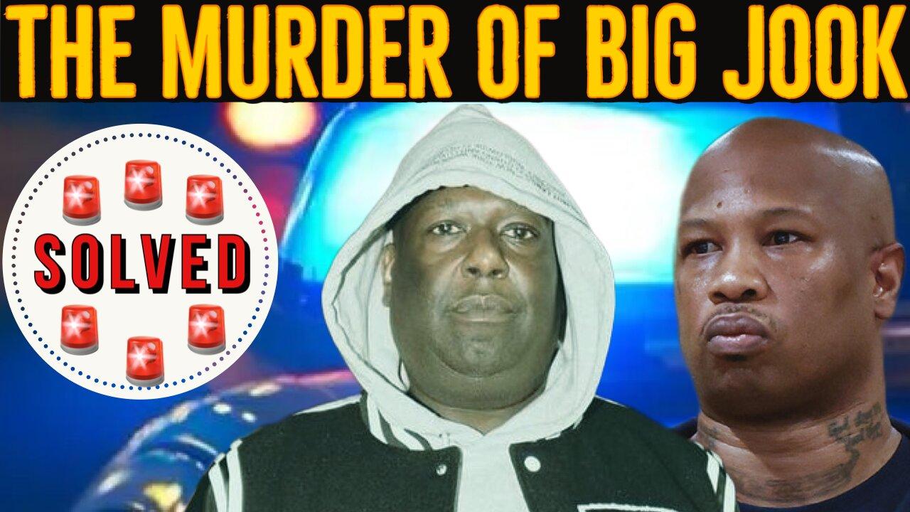 ⚡️ Big Jook Murder "SOLVED" | The Reason He Was Killed