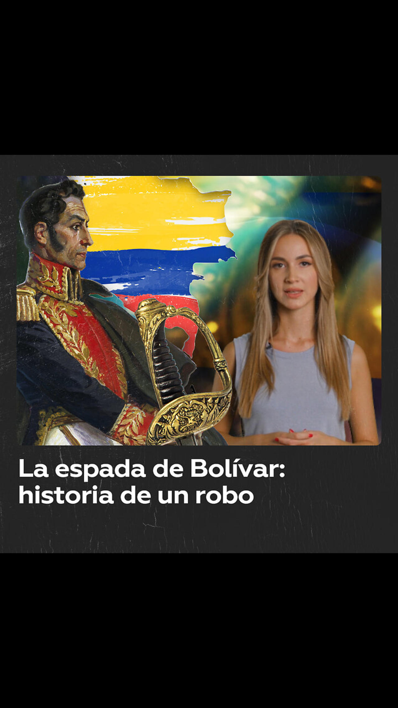 La espada de Simón Bolívar: historia del robo de un símbolo de libertad