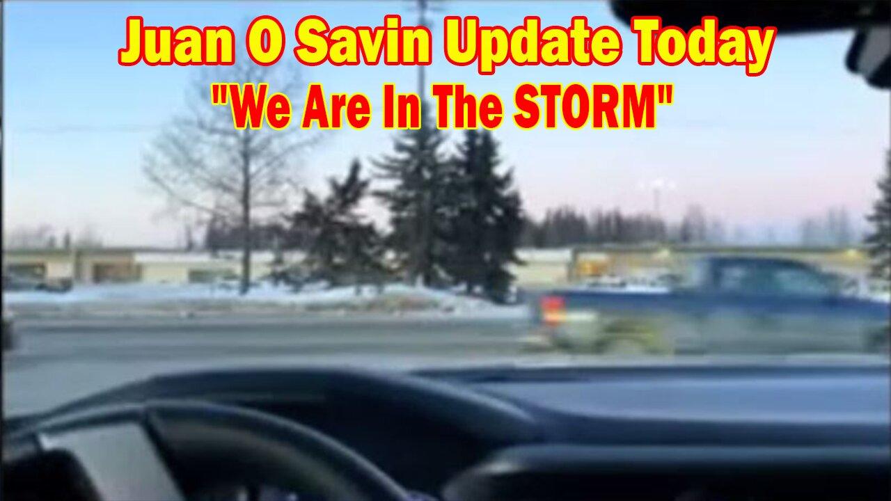 Juan O Savin Update Today Jan 23: "We Are In The STORM"