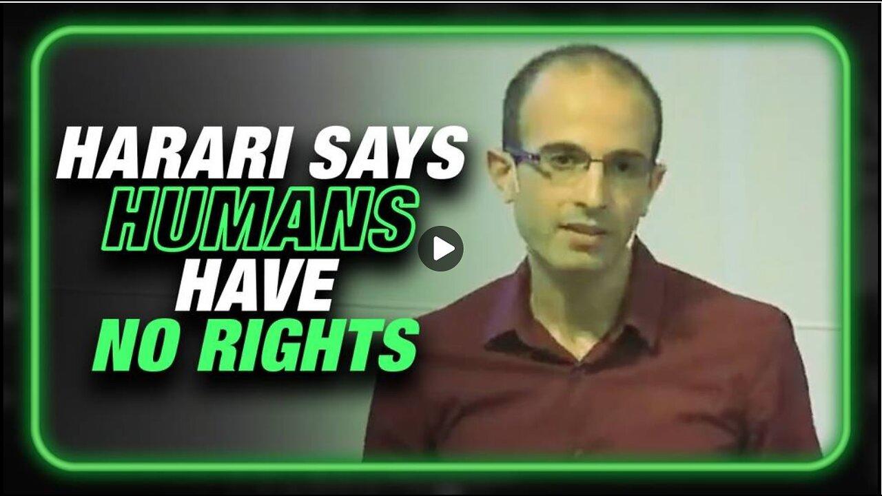 VIDEO: WEF Prophet Says Humans Have No Rights— They're A Fairy Tale