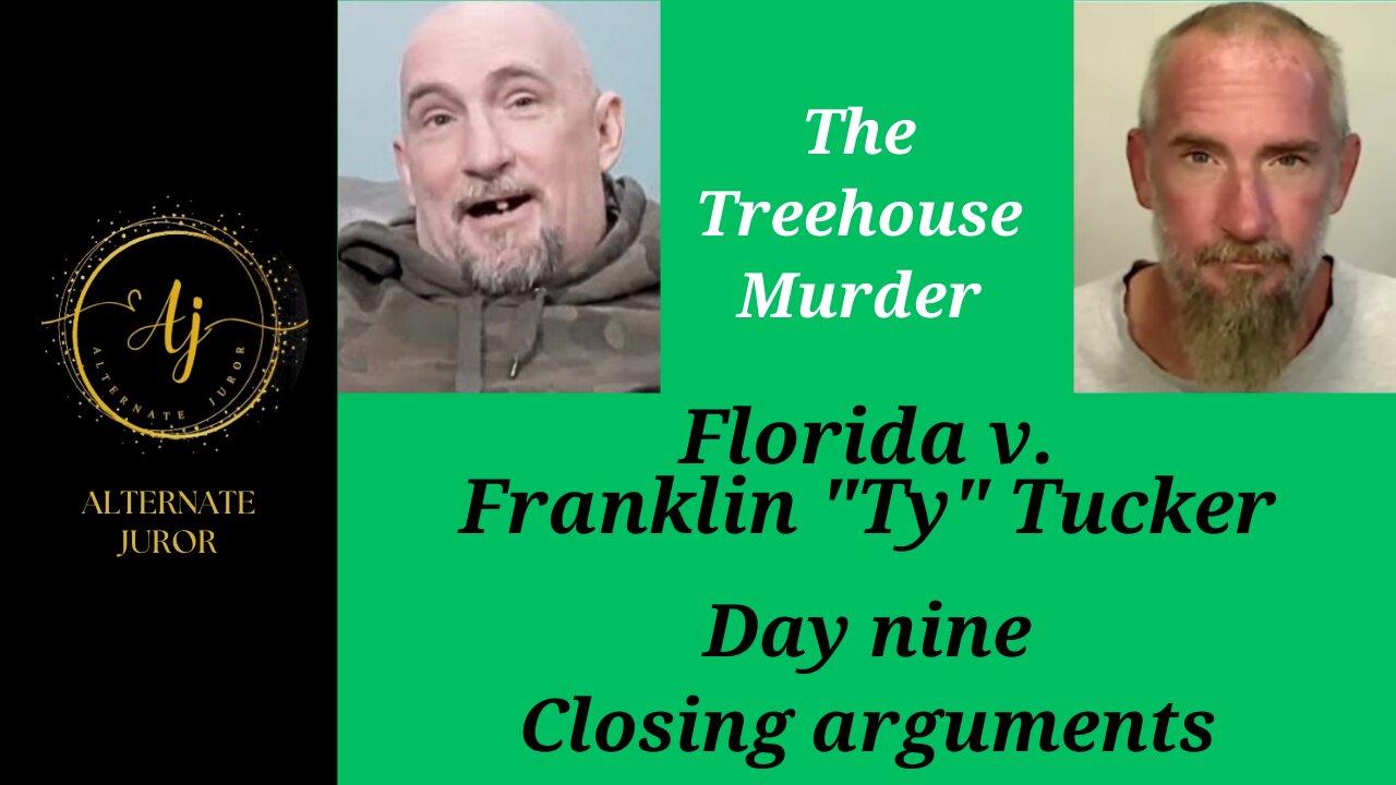 Day 9 Treehouse Murder Trial. Closing Arguments