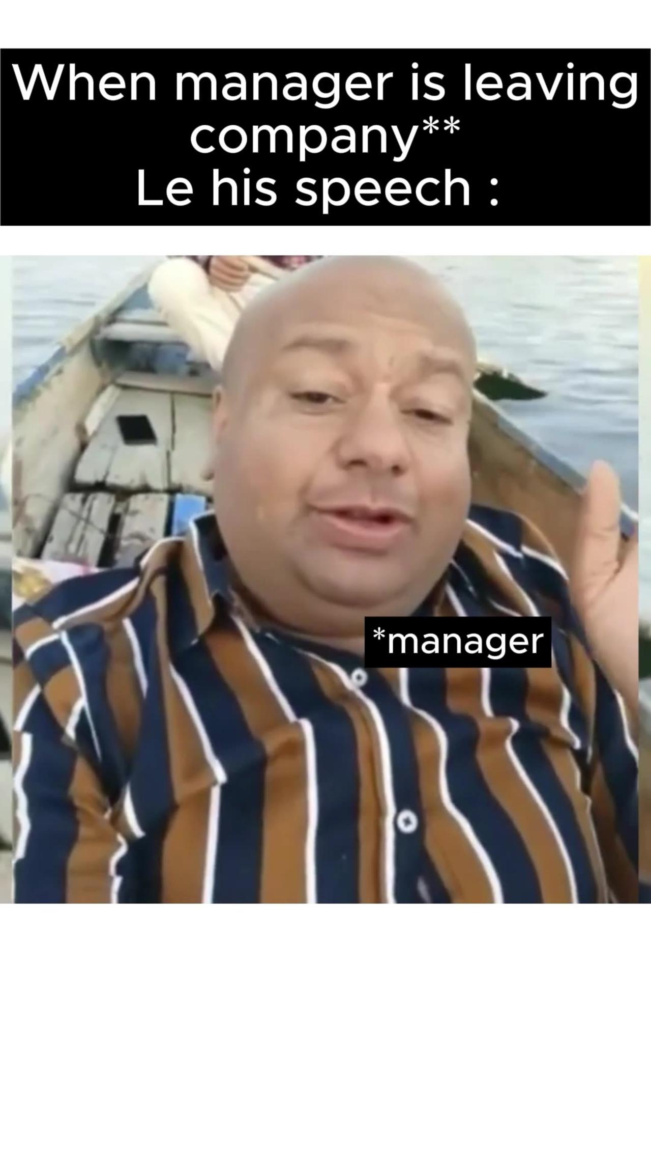 funny meme | manager behaves while leaving | deepak kalal