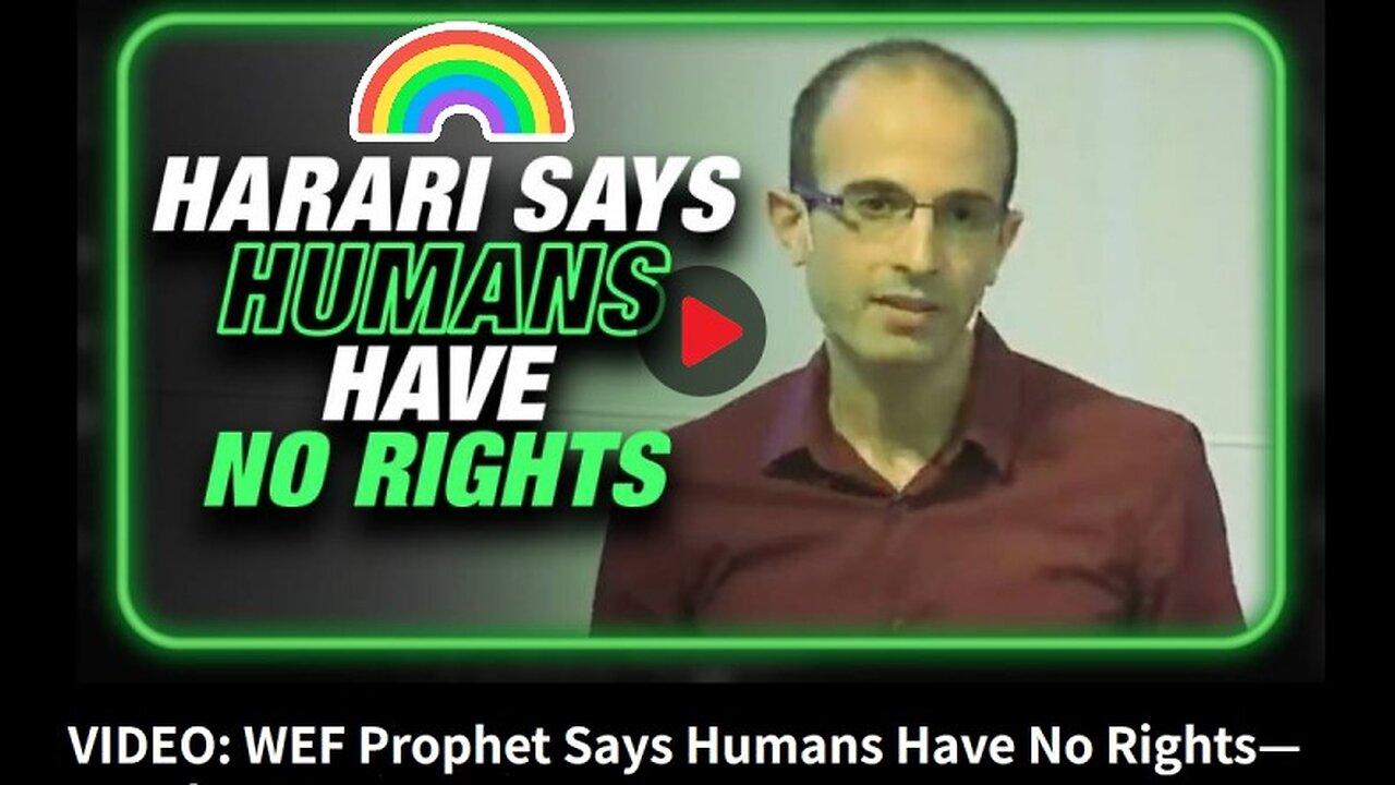 WEF Prophet Says Humans Have No Rights— They're A Fairy Tale