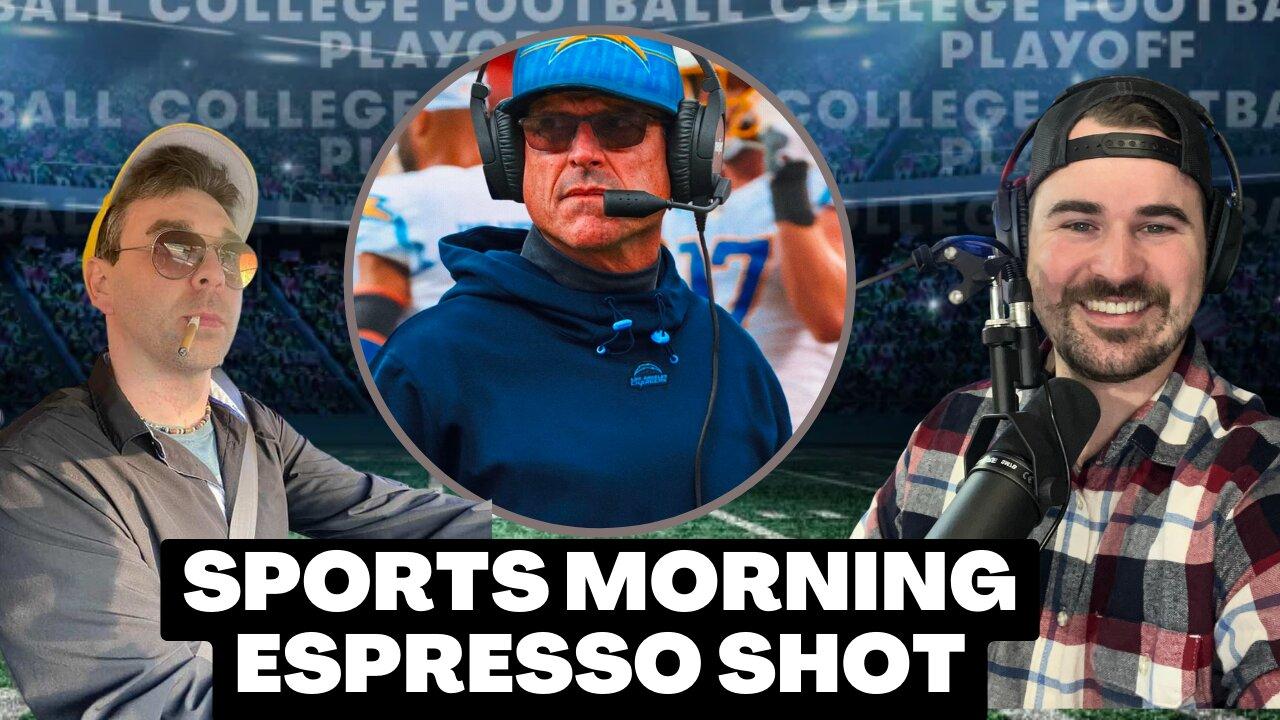 Chargers Hire Harbaugh With Super Bowl Expectations | Sports Morning Espresso Shot