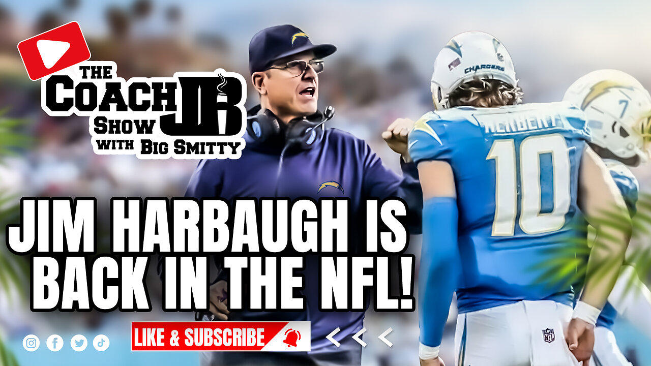 JIM HARBAUGH IS BACK IN THE NFL! | THE COACH JB SHOW WITH BIG SMITTY