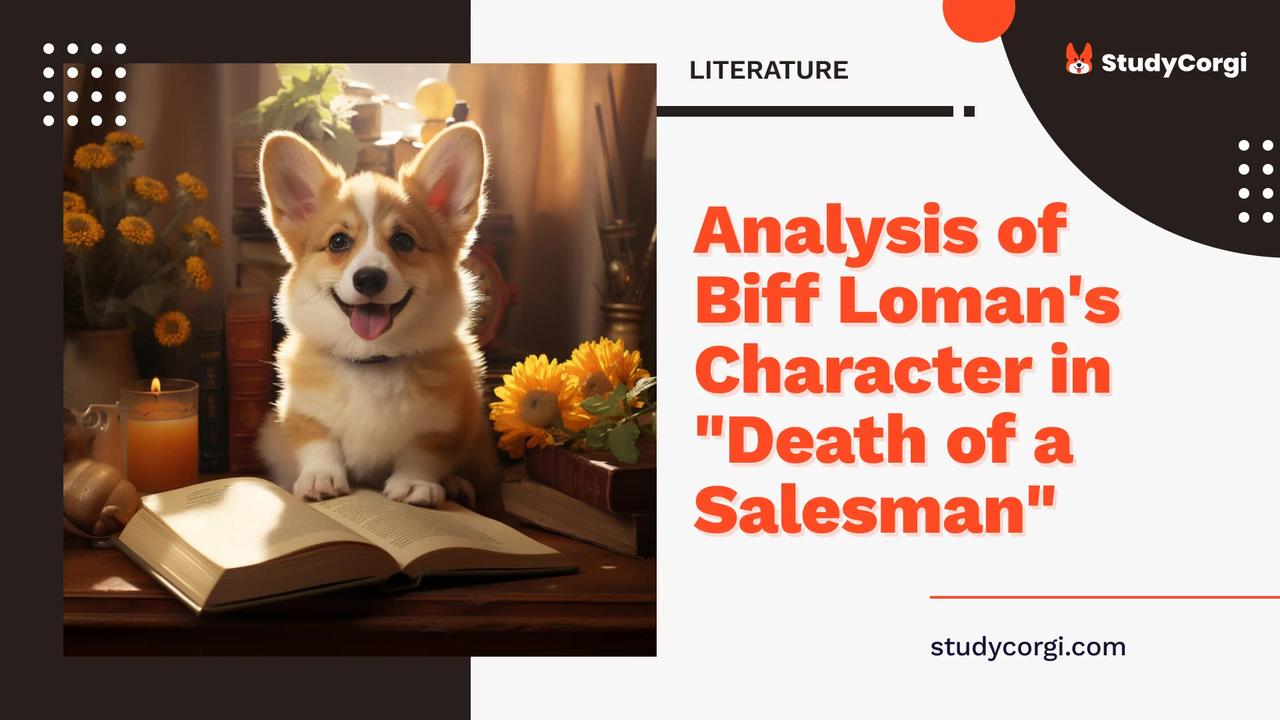 Analysis of Biff Loman's Character in "Death of a Salesman" - Essay Example