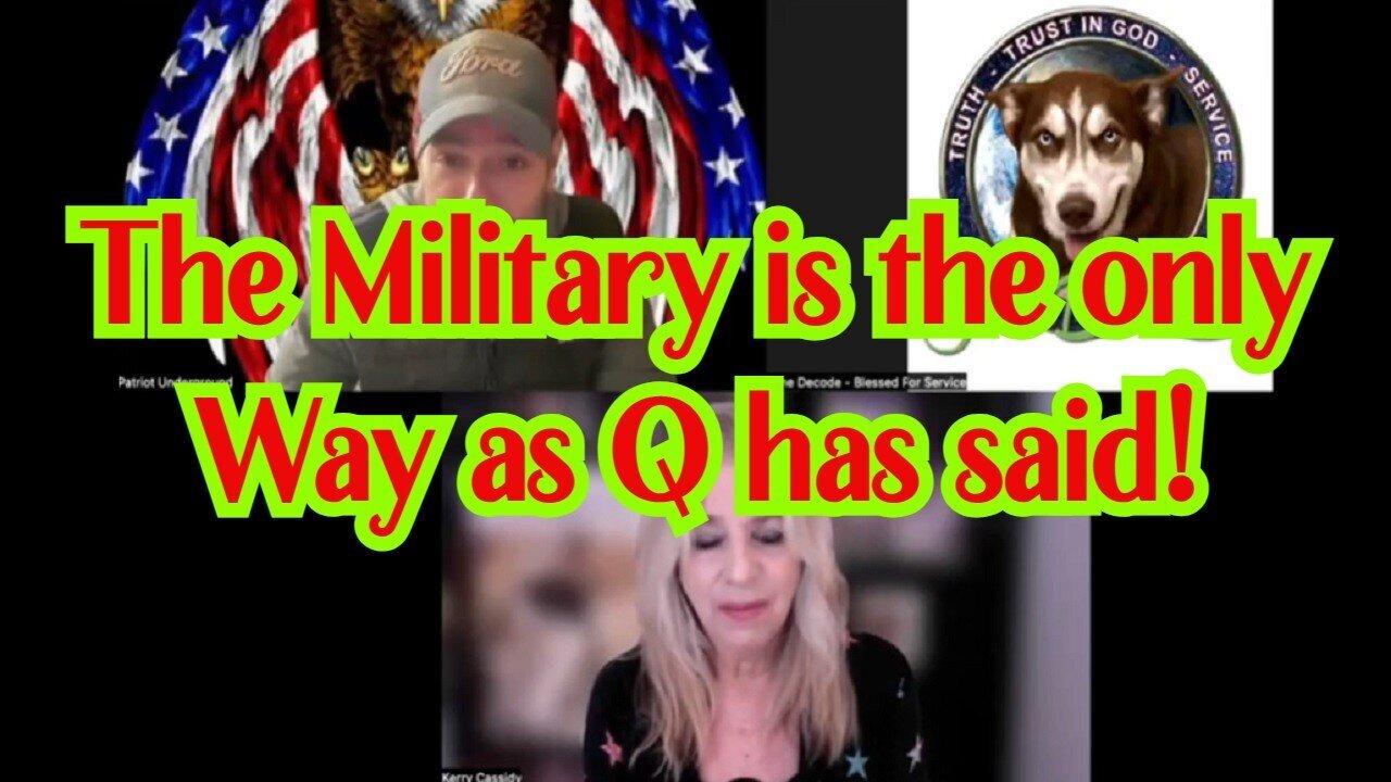 Kerry Cassidy & Gene Decode: The Military is the only Way as Q has said!