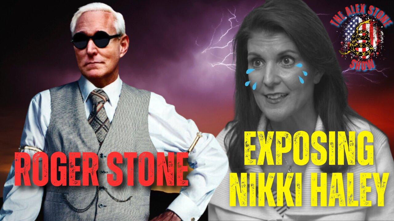 Unmasking Nikki Haley | With Roger Stone