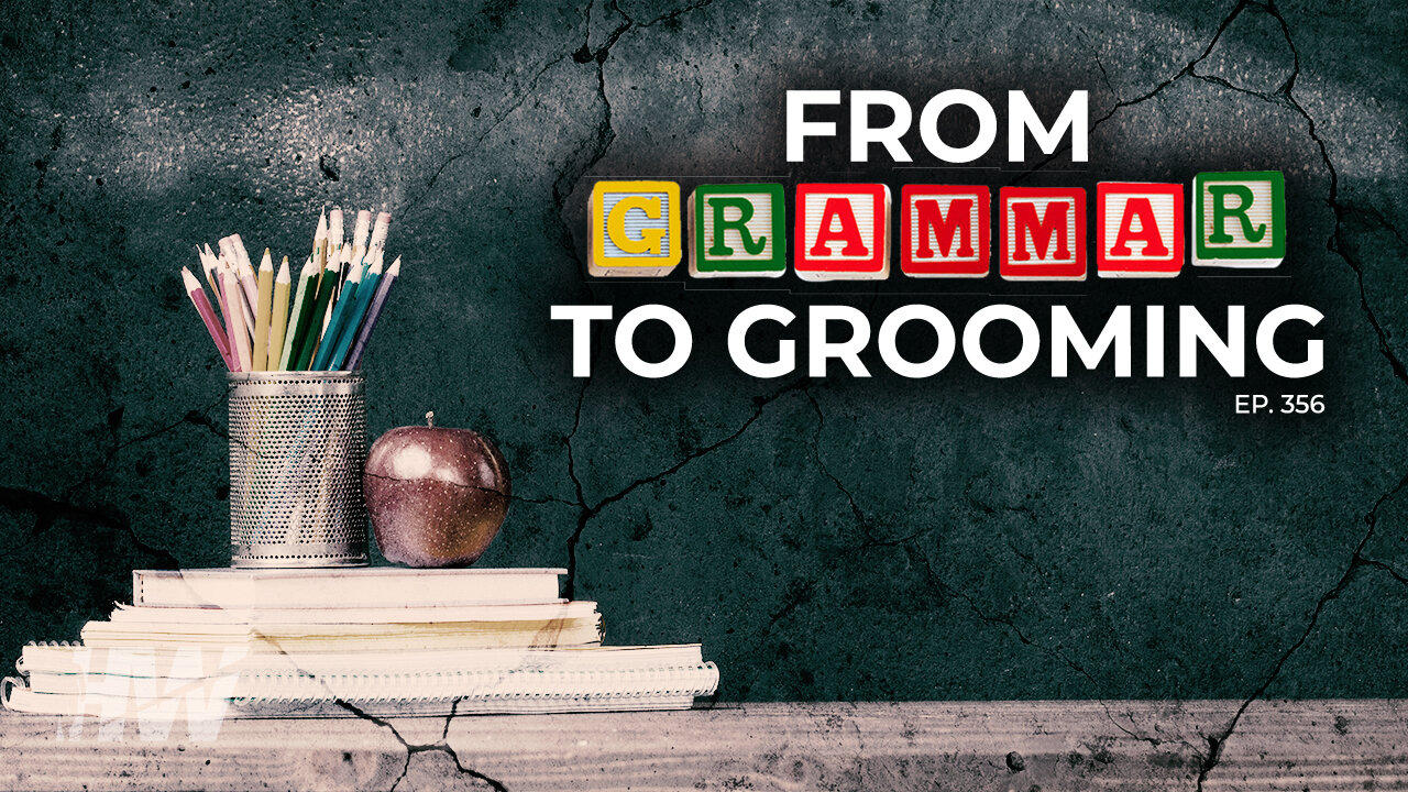Episode 356: FROM GRAMMAR TO GROOMING