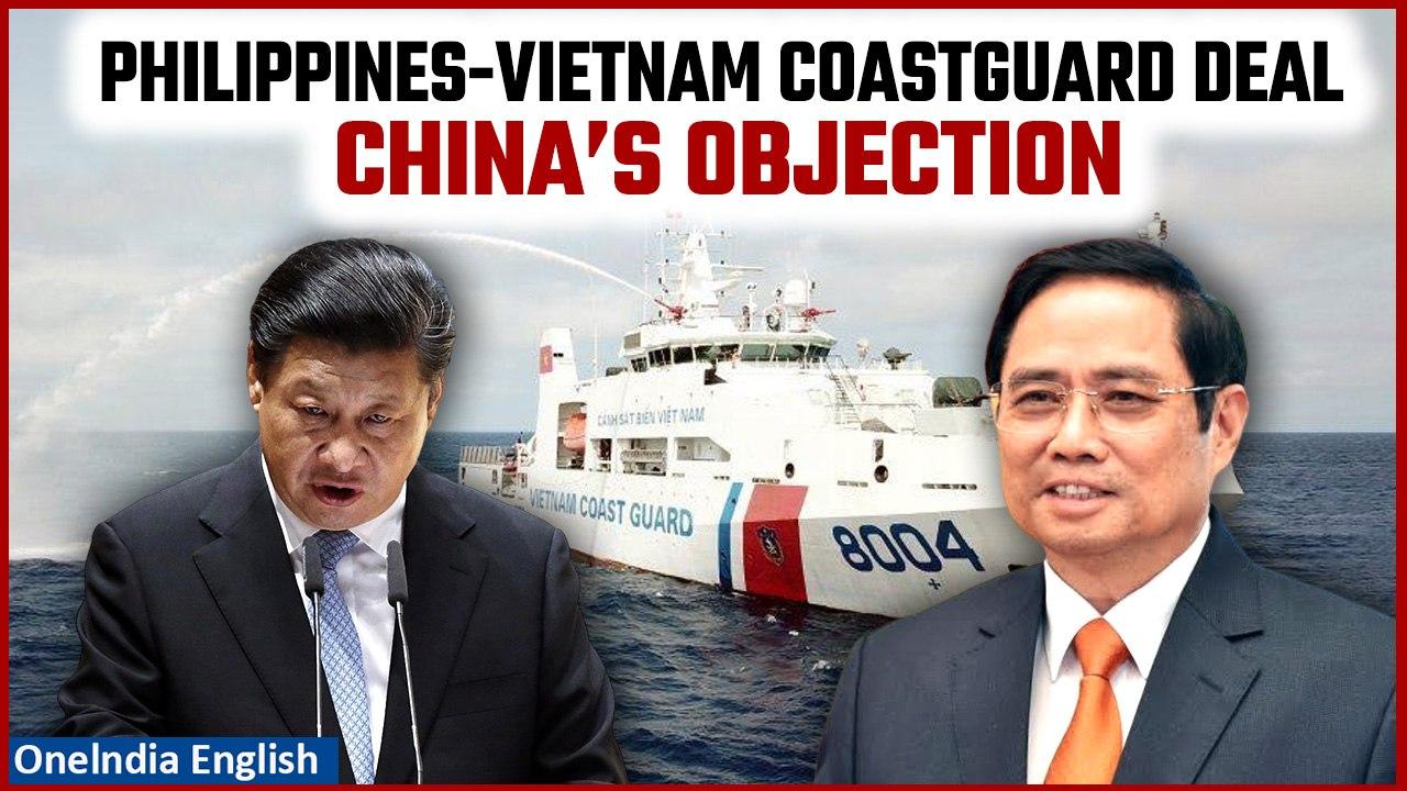 Philippines and Vietnam Plan to Boost Coastguard Ties, Risking China’s Ire| Oneindia News