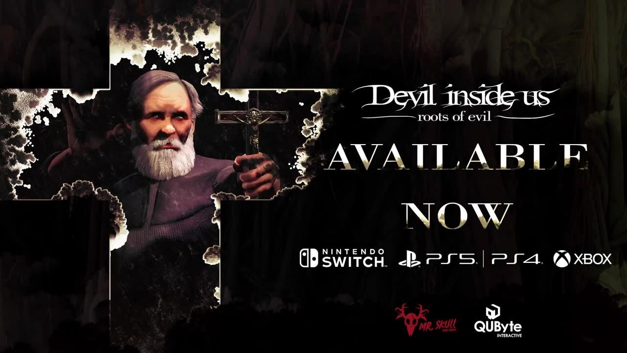 Devil Inside Us_ Roots of Evil - Official Console Launch Trailer