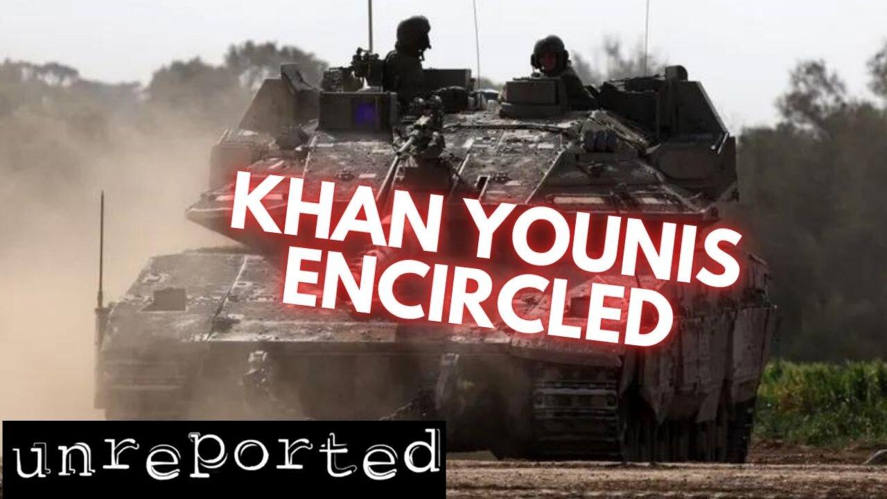 Unreported 82: Khan Younis Encircled, Israel's 6-Front War, and more