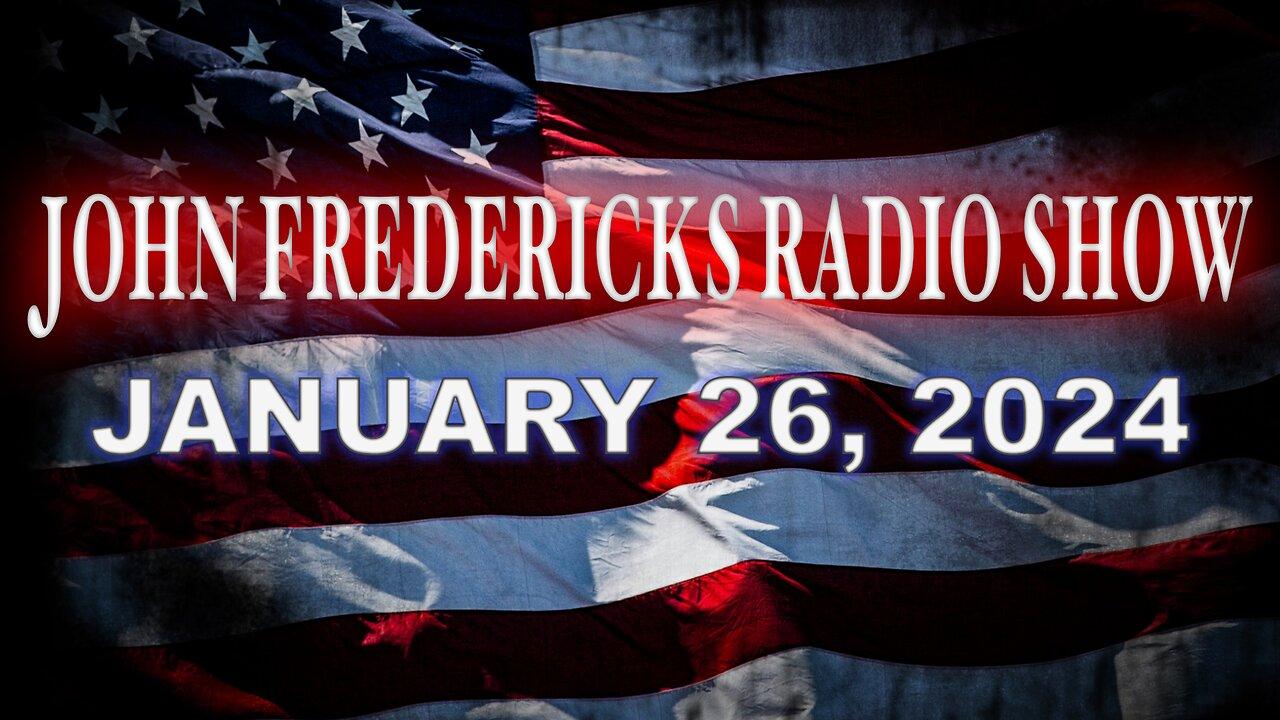 The John Fredericks Show [Live Radio & TV Show] January 26, 2024