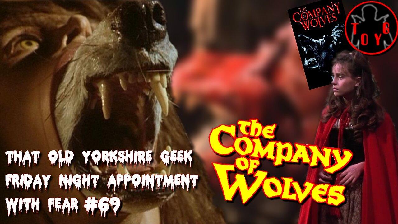 TOYG! Friday Night Appointment With Fear #69 - The Company of Wolves (1984)