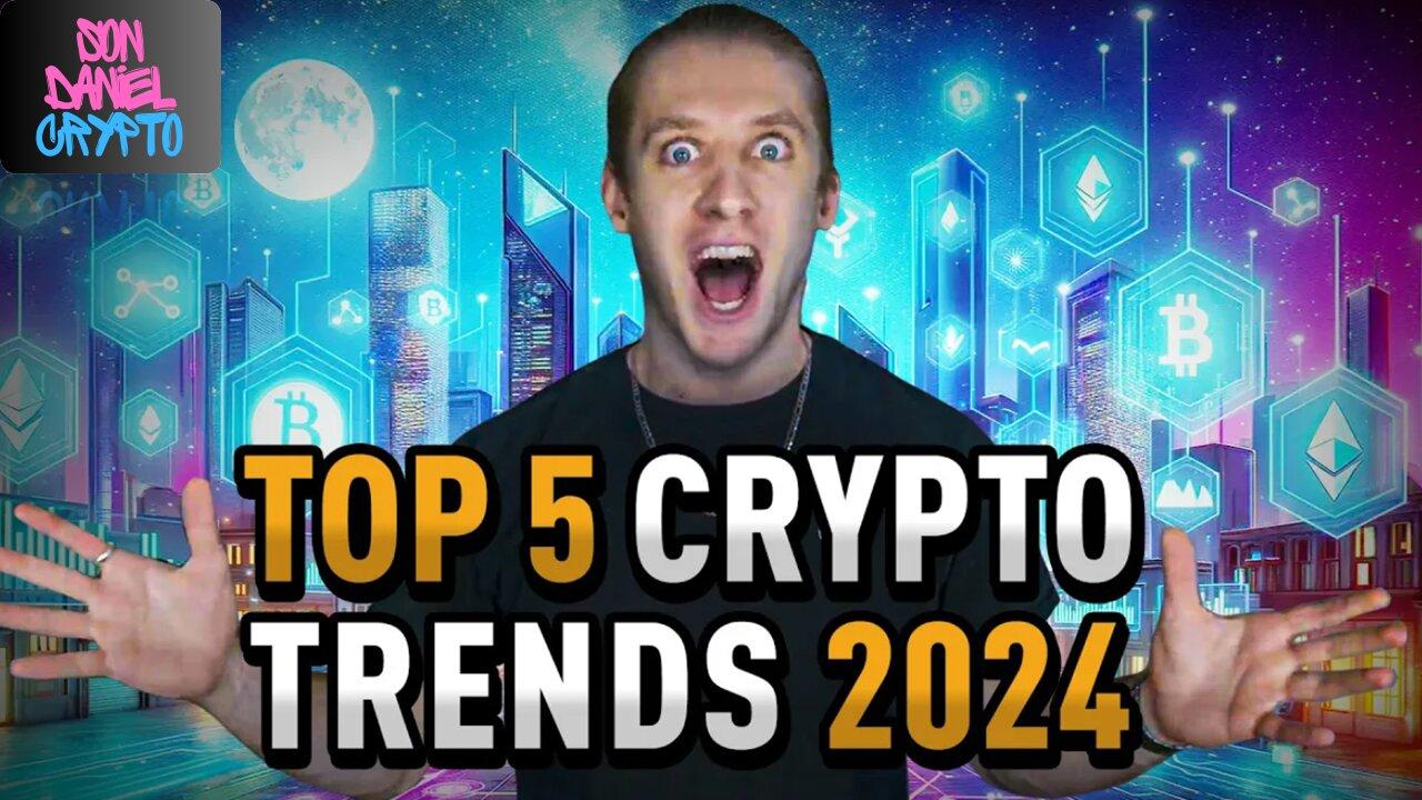 🏅Top 5 Latest Crypto Trends for 2024 Shaping the Market🏅