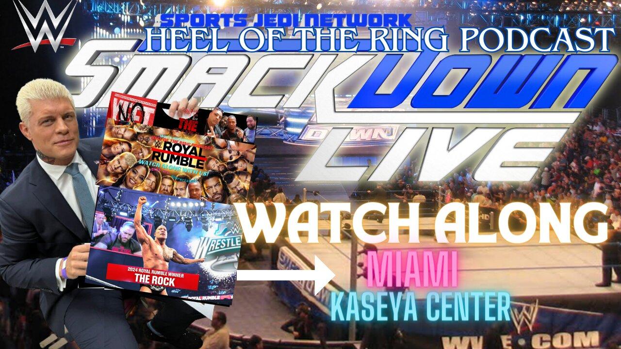 🔴WWE Smackdown Episode: Ultimate GO HOME SHOW Royal Rumble Countdown Watch ALONG Party! FROM MIAMI