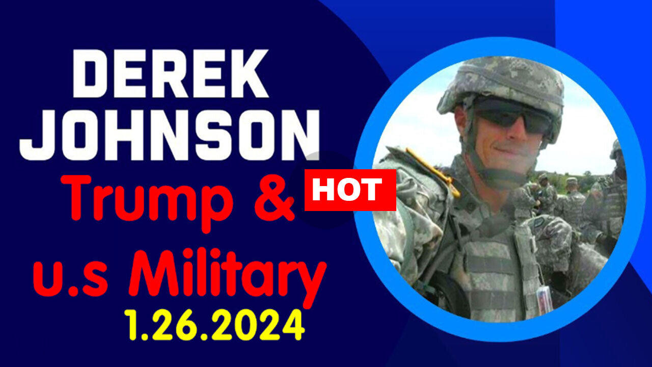 Trump & u.s Military Jan 27 - Derek Johnson White Hats Intel