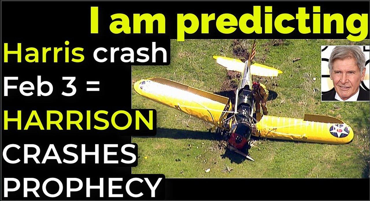 HARRISON-FORD-HARRISONBURG - I am predicting_ Harris' crash Feb 3 = HARRISON FORD CRASHES PROPHECY